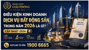 Muốn kinh doanh dịch vụ bất động sản cần chuẩn bị những gì? Quy định của pháp luật về điều kiện để kinh doanh bất động sản trong năm 2026 như thế nào?