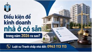 Điều kiện để kinh doanh nhà ở có sẵn trong năm 2026 ra sao?