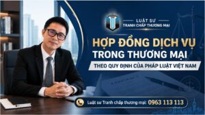 Hợp đồng dịch vụ trong thương mại theo quy định của pháp luật Việt Nam