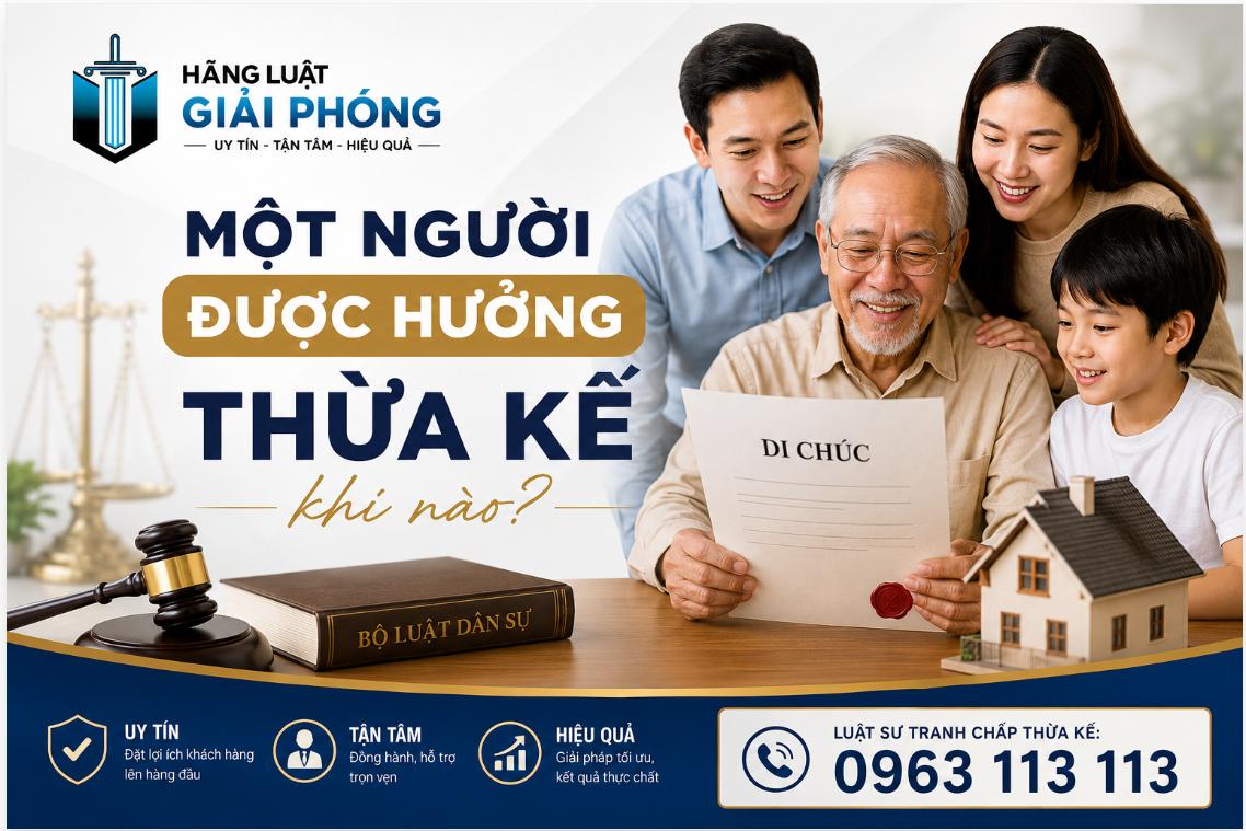 Một người được hưởng thừa kế khi nào? 