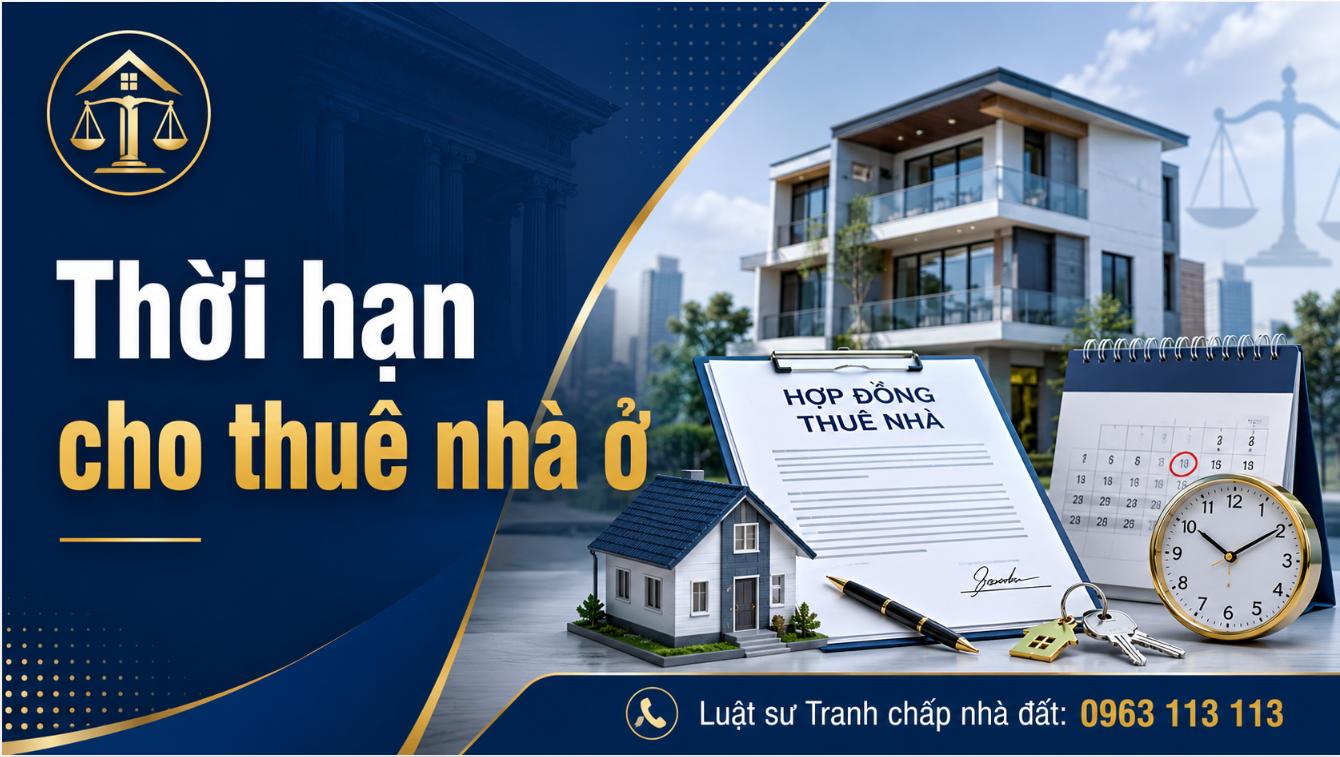thời hạn cho thuê nhà ở, hợp đồng thuê nhà ở không xác định thời hạn, thông báo chấm dứt.
