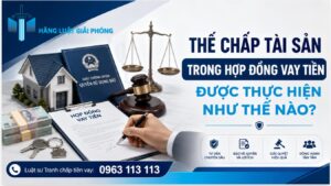 Thế chấp tài sản trong họp đồng vay tiền