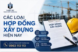 Các loại hợp đồng xây dựng hiện nay